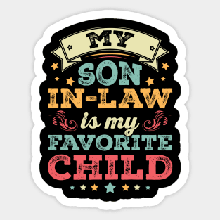 My Son In Law Is My Favorite Child Sticker